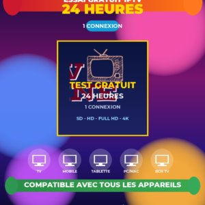 Test IPTV gratuit 24h - Player IPTV